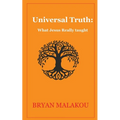 Universal Truth: : What Jesus really taught: