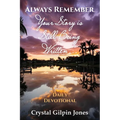Always Remember, Your Story is Still Being Written... Daily Devotional
