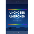 Unchosen, Unbroken