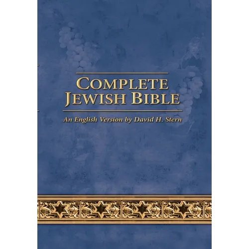 Complete Jewish Bible: An English Version by David H. Stern - Updated
