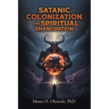 Satanic Colonization and Spiritual Emancipation