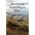 The Gospel According to John: A Greek-English, Verse by Verse Translation