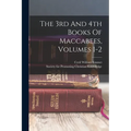 The 3rd And 4th Books Of Maccabees, Volumes 1-2