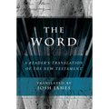 The Word: A Reader's Translation of the New Testament