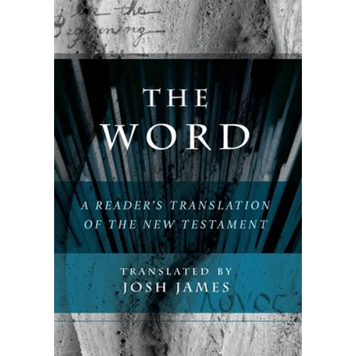 The Word: A Reader's Translation of the New Testament