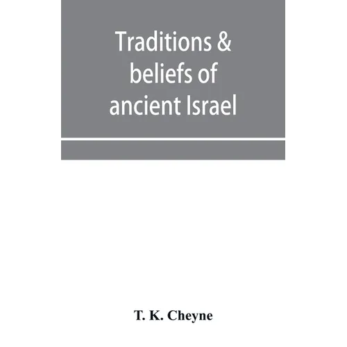 Traditions & beliefs of ancient Israel