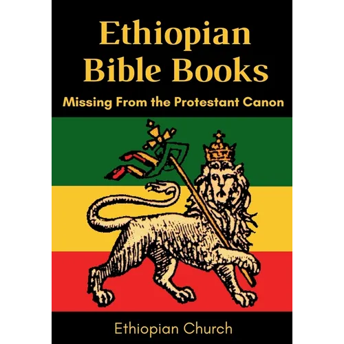 Ethiopian Bible Books: Missing from the Protestant Canon