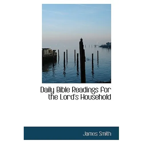 Daily Bible Readings for the Lord's Household