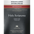 Mickelson Clarified Interlinear Old Testament, MCT: -Volume 3 of 3- A more precise translation interlined with the Hebrew and Aramaic in the Literary