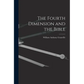 The Fourth Dimension and the Bible