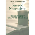 Sacred Narratives: The Literary Craft of the Bible
