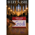 Hello, My Name Is God: meeting him for the first time...again