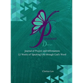 Purpose by Design Journal of Prayers and Affirmations: 52 Weeks of Speaking LIFE through God's word