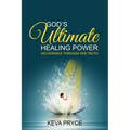 God's Ultimate Healing Power: Deliverance Through Her Truth