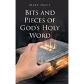 Bits And Pieces Of God's Holy Word