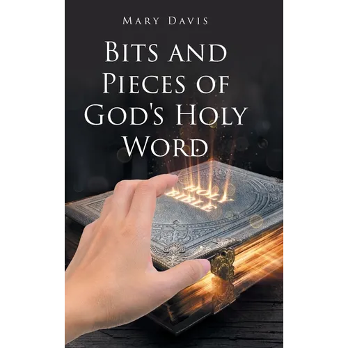 Bits And Pieces Of God's Holy Word