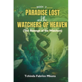 Paradise Lost and Watchers of Heaven Book 2