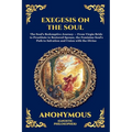 Exegesis on the Soul: The Ancient Gnostic Text of Spiritual Awakening - A Profound Nag Hammadi Allegory Exploring the Fall, Repentance, and Divine Red