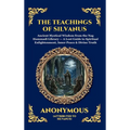 The Teachings of Silvanus: Ancient Mystical Wisdom from the Nag Hammadi Library - A Lost Guide to Spiritual Enlightenment, Inner Peace & Divine Truth