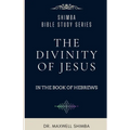 The Divinity of Jesus in the Book of Hebrews