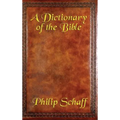 A Dictionary of the Bible: A Classic Reference Guide to Scripture