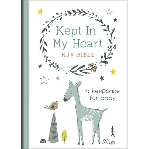 Kept in My Heart KJV Bible [Hazel Woodland]: A Keepsake for Baby