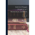 Sveto Pismo Staroga I Novoga Zavjeta