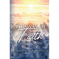 The Way of Faith: Seven Steps To Faith