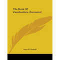 The Book Of Zarathushtra (Zoroaster)