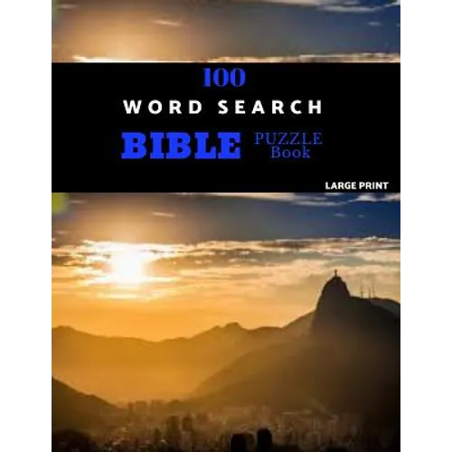 100 Word Search Bible Puzzle Book Large Print: Brain Challenging Bible Puzzles For Hours Of Fun - Paperback
