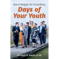 How to Navigate the Extraordinary "Days of Your Youth"