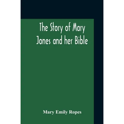 The Story Of Mary Jones And Her Bible