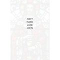 Matt Mark Luke John: The NIV books of Matthew, Mark, Luke and John