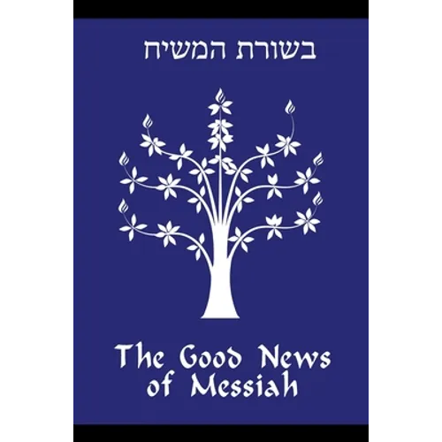 The Good News of Messiah
