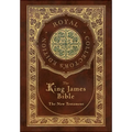 The King James Bible: The New Testament (Royal Collector's Edition) (Case Laminate Hardcover with Jacket)