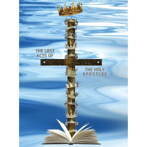 The Lost Acts of the Holy Apostles