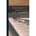 Dictionary Of The Vulgate New Testament