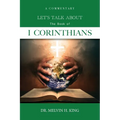 Let's Talk About the Book of 1 Corinthians: A Commentary