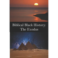 Biblical Black History: The Exodus