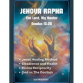 Jehova Rapha, The Lord My Healer