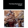 The Deep Mysteries of Angels