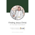 Finding Jesus Christ in the New Testament