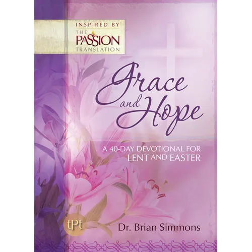 Grace and Hope: A 40-Day Devotional For Lent and Easter
