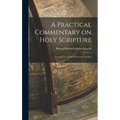 A Practical Commentary on Holy Scripture: For the use of Catechists and Teachers