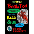 The Book of Revelation As Revealed to Rabbi Zeuss