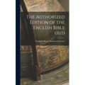 The Authorized Edition of the English Bible (1611)
