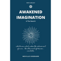 Awakened Imagination & The Search: imagination Creates Reality