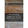 Proverbs, Little Suggestions For The Big Troubles Of Life: A Part of God's Word For Your Life ShortCut Series