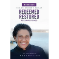 Redeemed Restored Recommissioned My Testimony of Redemption Workbook
