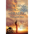 Teaching, Preaching and Healing Are Kingdom Works